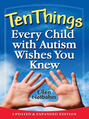 cover image of Ten Things Every Child with Autism Wishes You Knew